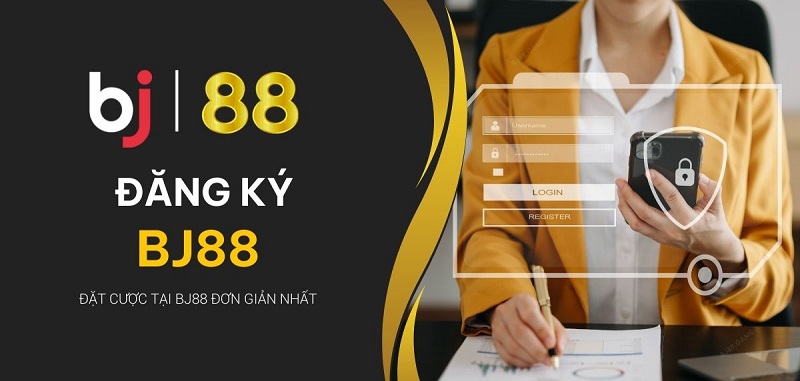 Lưu ý khi đăng ký tài khoản nhà cái bj88