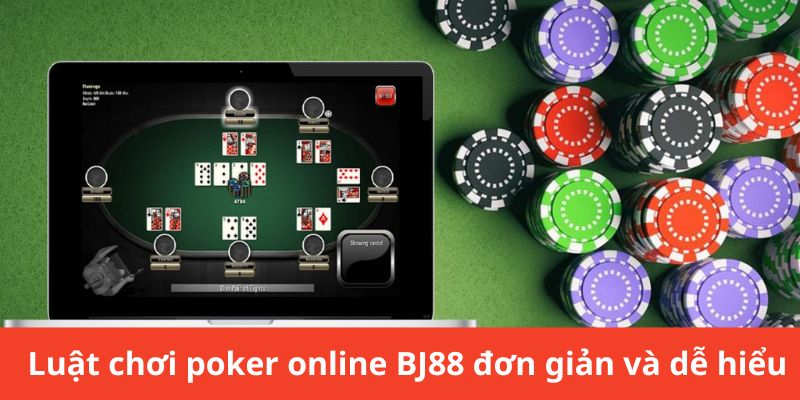 Luật chơi poker online BJ88 dễ dàng và dễ hiểu